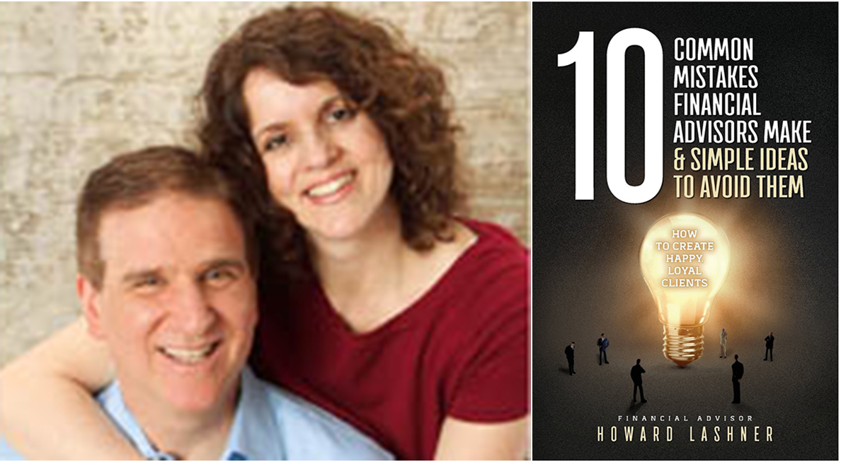 Howard Lashner: 10 Common Mistakes Financial Advisors Make & Simple Ideas to Avoid Them (book) Howard Lashner: 10 Common Mistakes Financial Advisors Make & Simple Ideas to Avoid Them (book)